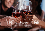 GIFT a Wine Club
